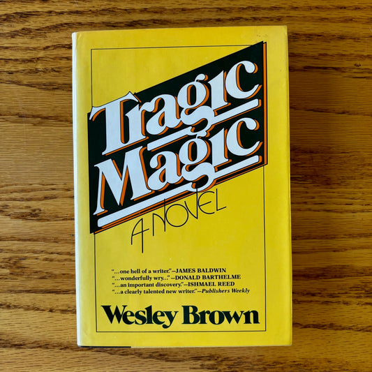 Wesley Brown - Tragic Magic - First Edition