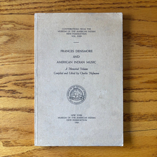 Charles Hofmann, ed. - Frances Densmore and American Indian Music