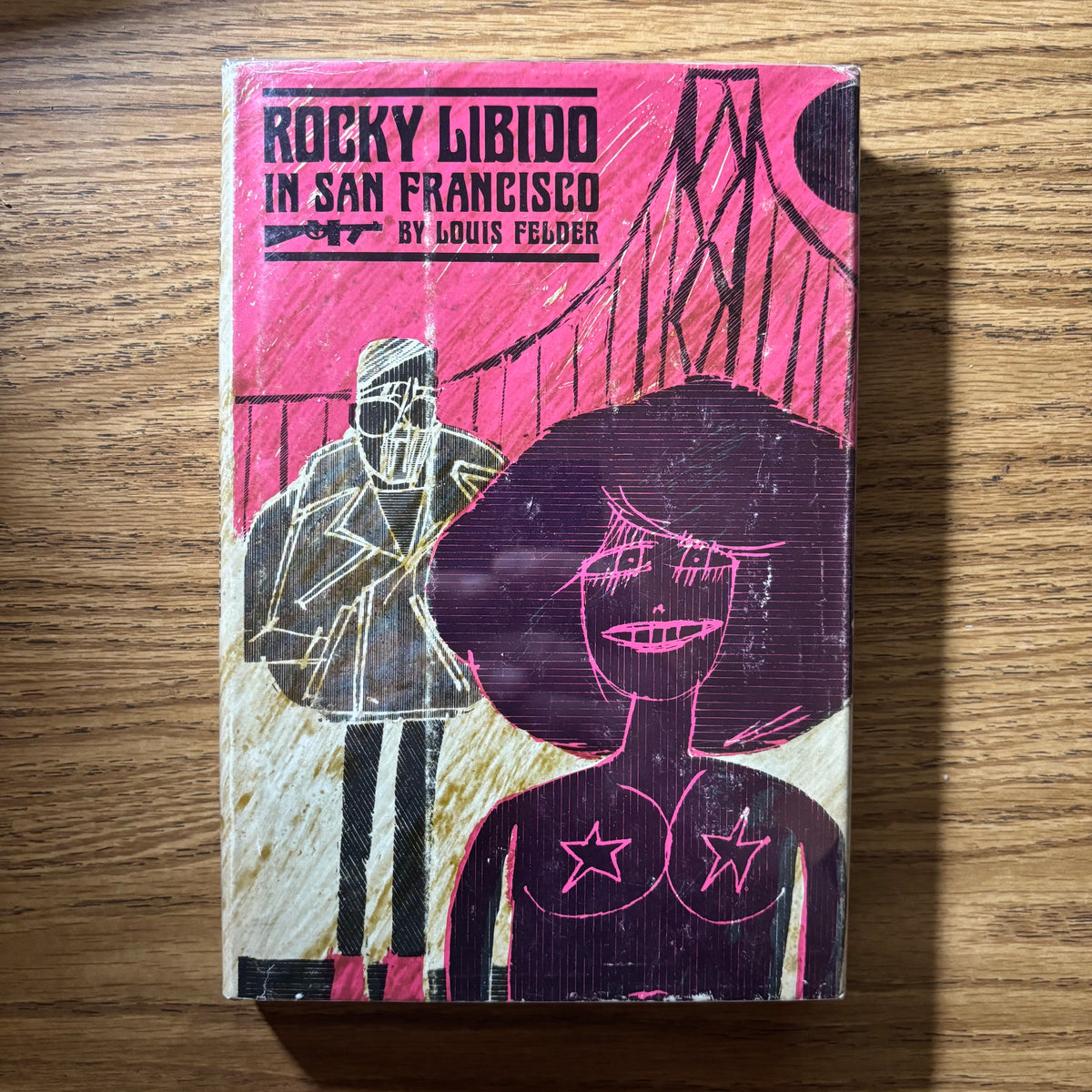 Louis Felder - Rocky Libido in San Francisco - First Edition