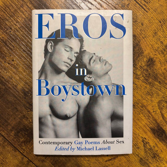 Michael Lassell, ed. - Eros in Boystown: Contemporary Gay Poems About Sex