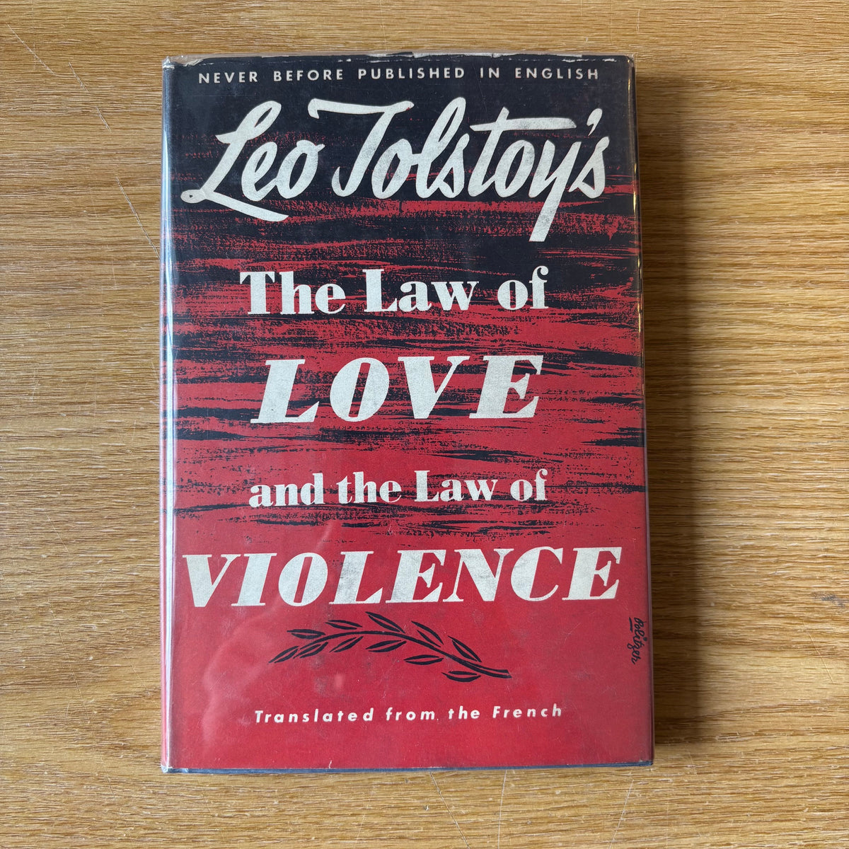 Leo Tolstoy - The Law of Love and the Law of Violence - First Edition