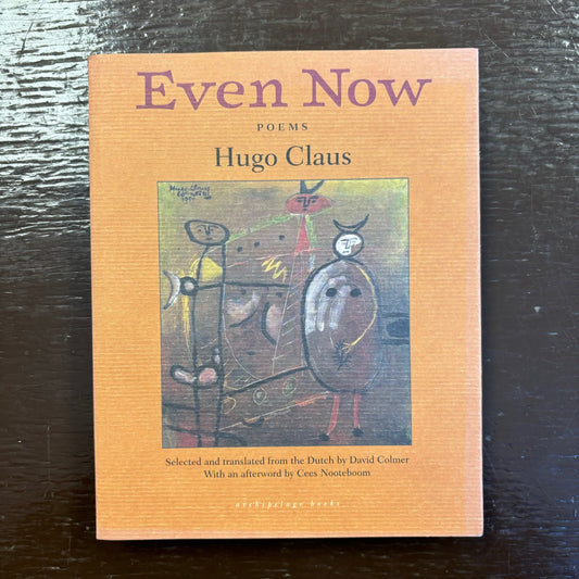Hugo Claus - Even Now