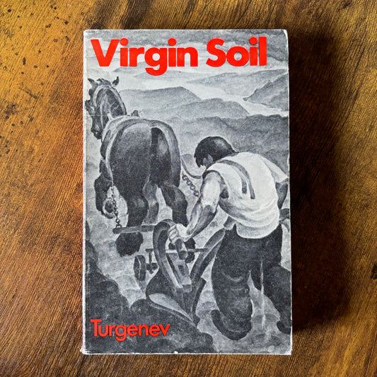Ivan Turgenev - Virgin Soil