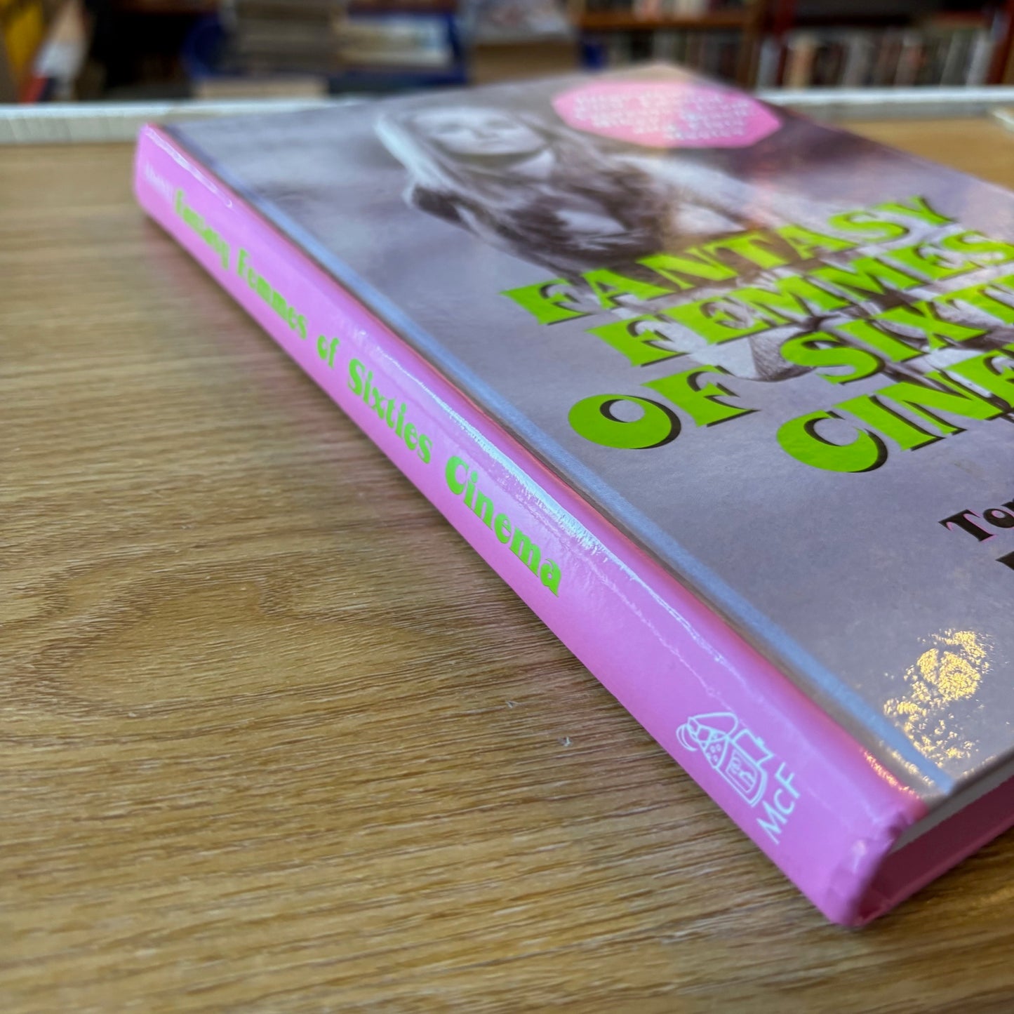 Tom Lisanti - Fantasy Femmes of Sixties Cinema - Signed
