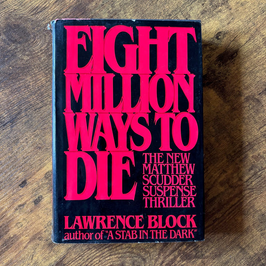 Lawrence Block - Eight Million Ways to Die - First Edition