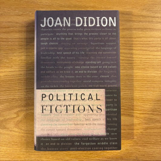 Joan Didion - Political Fictions - First Edition