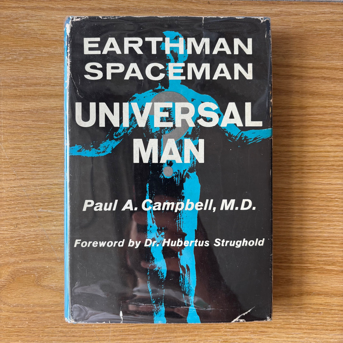 Paul Campbell, M.D. - Earthman Spaceman Universal Man? - Signed First Edition