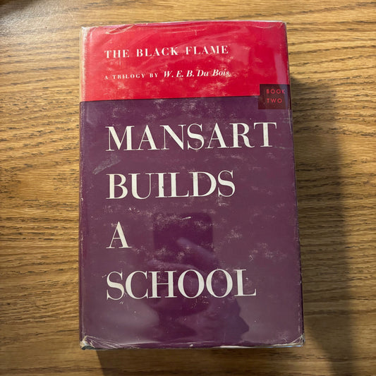 W.E.B. Du Bois - Mansart Builds a School - First Edition