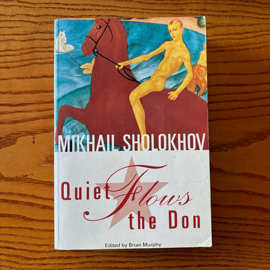 Mikhail Sholokhov - Quiet Flows the Don