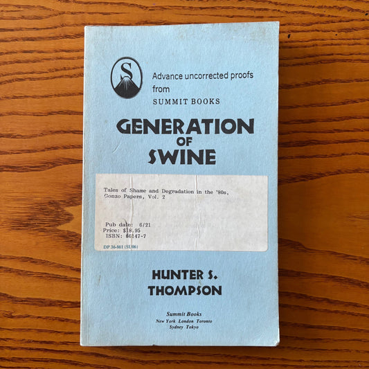 Hunter S. Thompson - Generation of Swine - Advance Uncorrected Proof