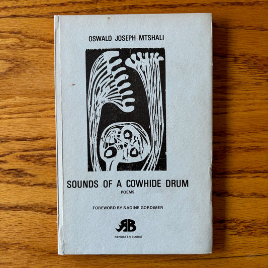 Oswald Joseph Mtshali - Sounds of a Cowhide Drum