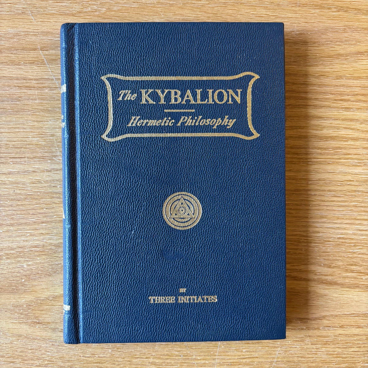 Three Initiates - The Kybalion: A Study of the Hermetic Philosophy of Ancient Egypt and Greece