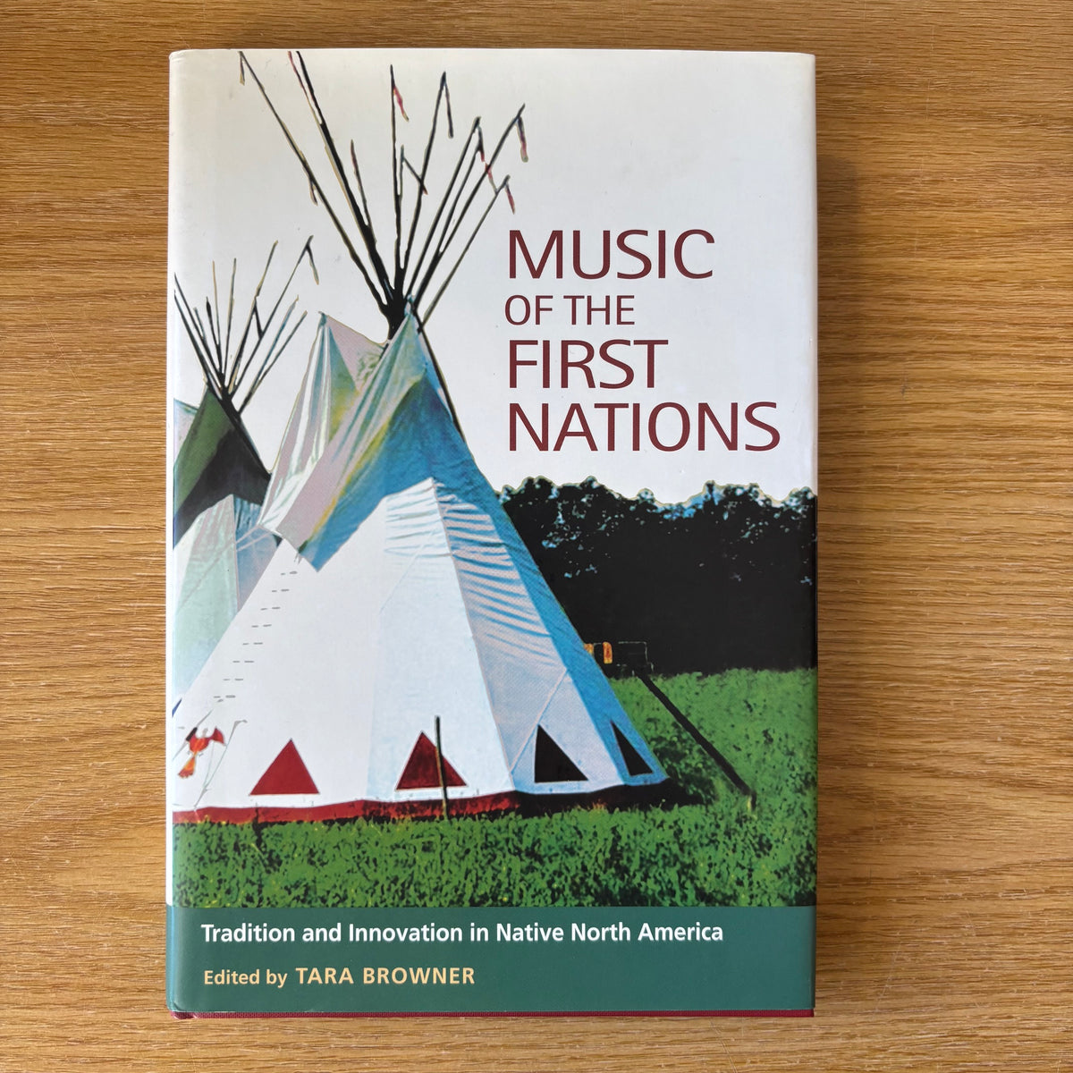 Tara Browner, ed. - Music of the First Nations - First Edition