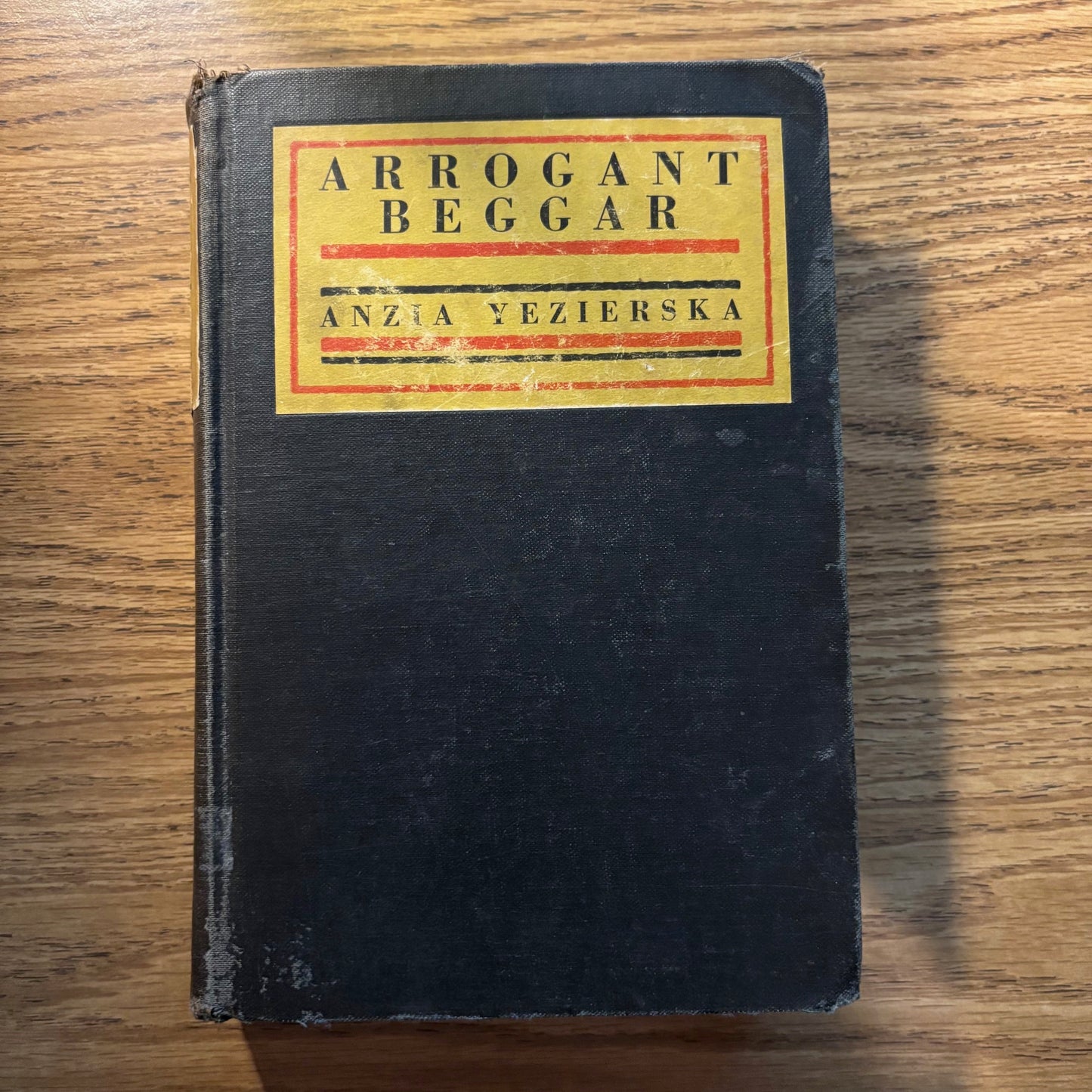 Anzia Yezierska - Arrogant Beggar - First Edition