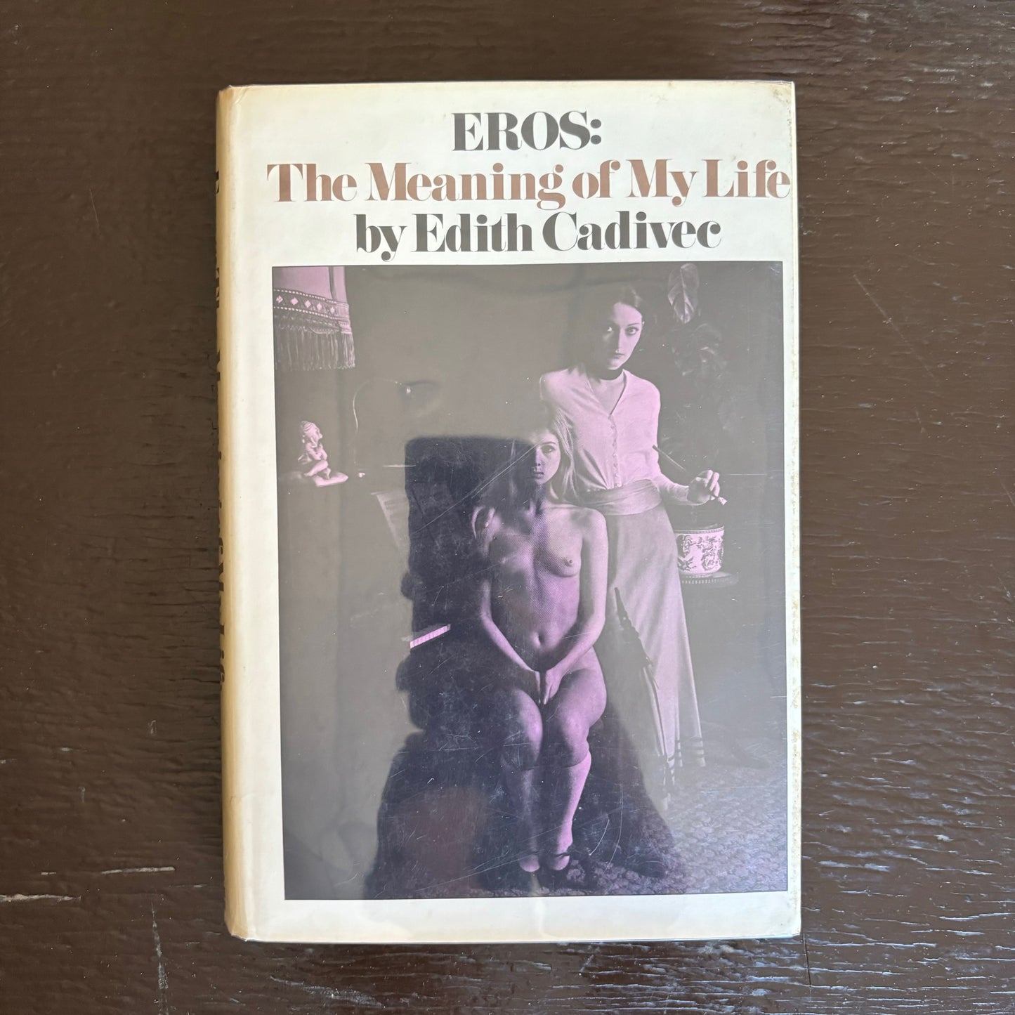 Edith Cadivec - Eros: The Meaning of My Life