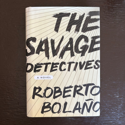 Roberto Bolano - The Savage Detectives - First Edition