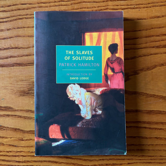 Patrick Hamilton - The Slaves of Solitude