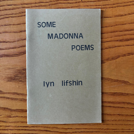 Lyn Lifshin - Some Madonna Poems
