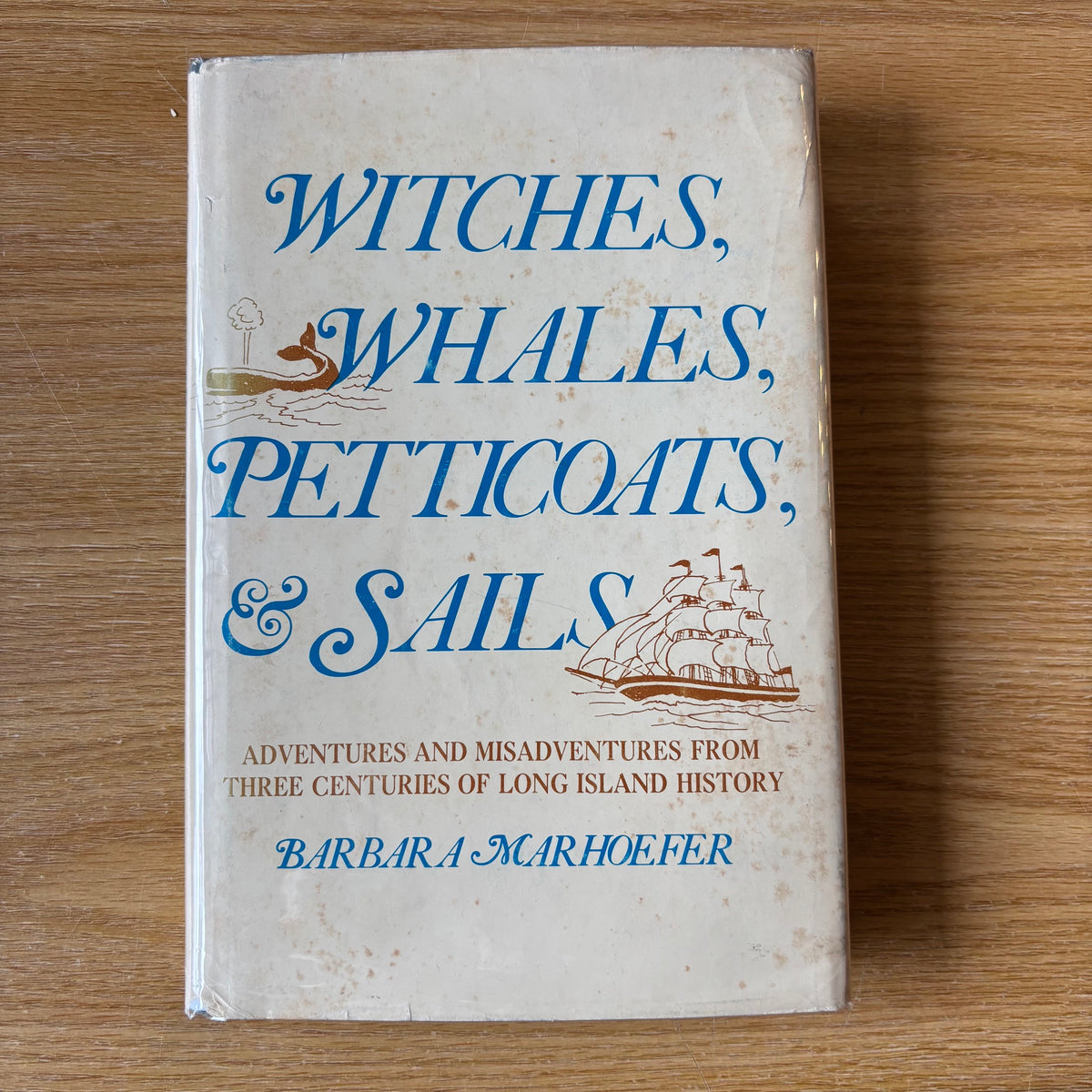Barbara Marhoefer - Witches, Whales, Petticoats & Sails - First Edition