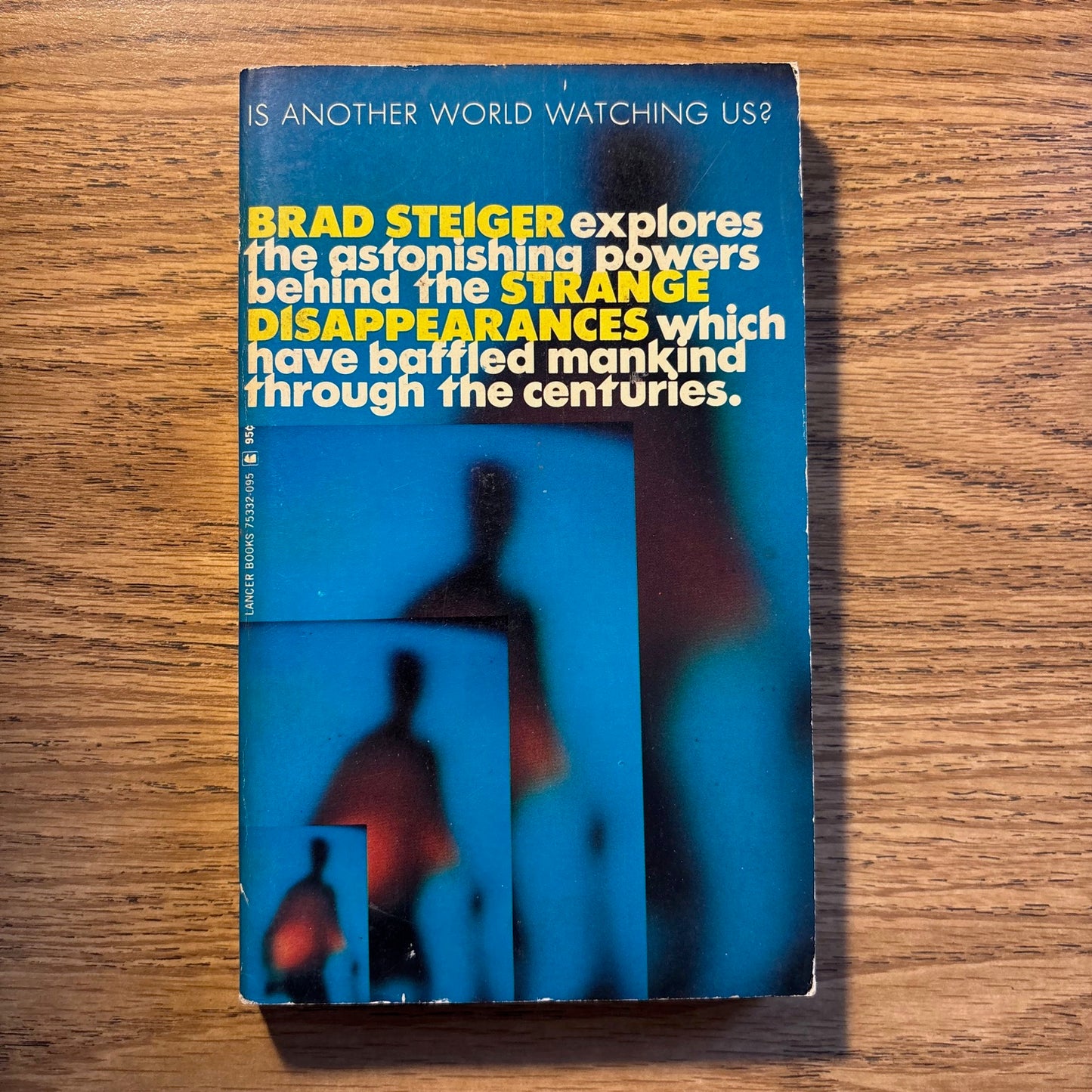 Brad Steiger - Strange Disappearances - First Edition
