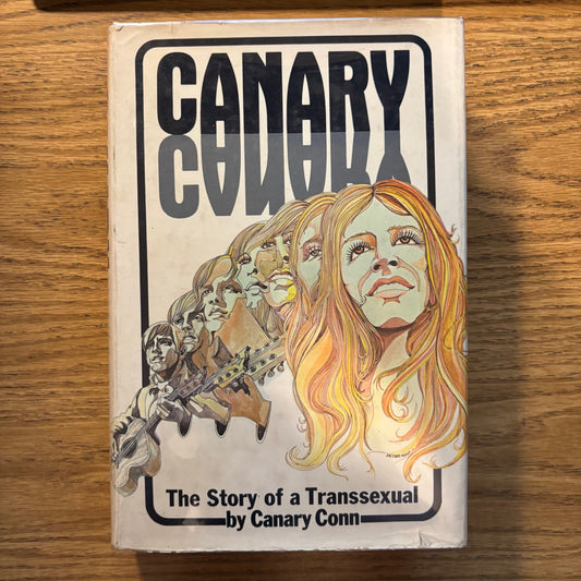 Canary Conn - Canary: The Story of a Transsexual - First Edition