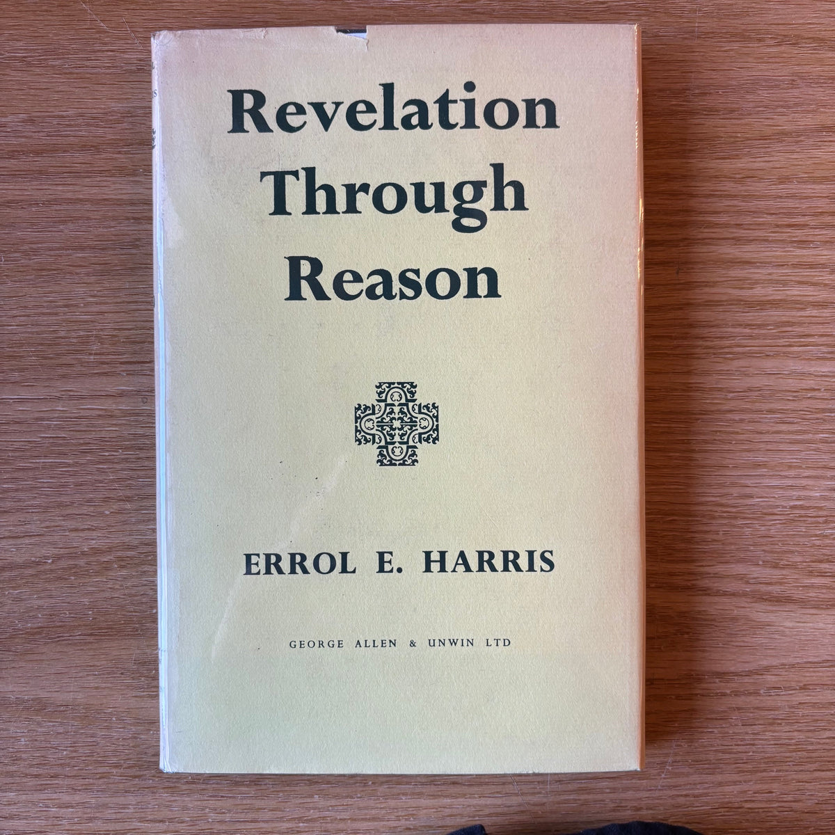 Errol E. Harris - Revelation Through Reason - First Edition