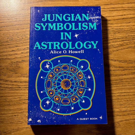 Alice O. Howell - Jungian Symbolism in Astrology - First Edition
