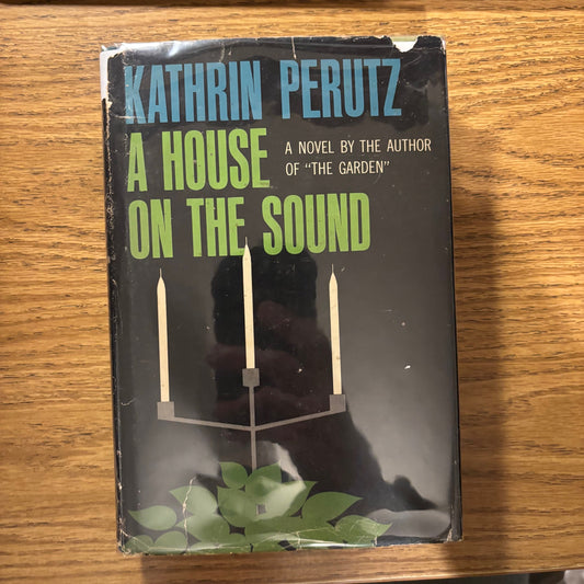 Kathrin Perutz - A House on the Sound - First Edition