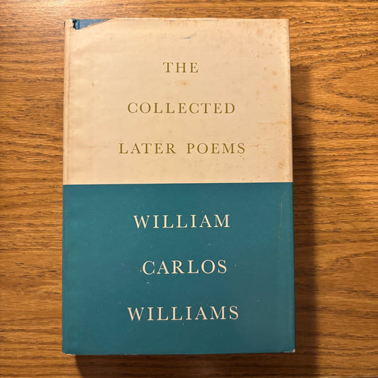 William Carlos Williams - The Collected Later Poems